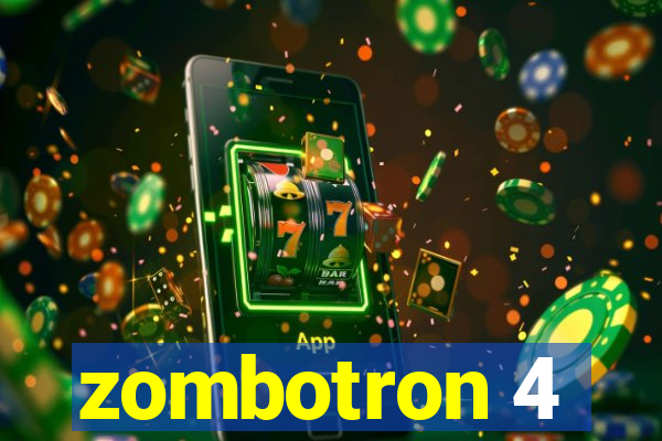 zombotron 4