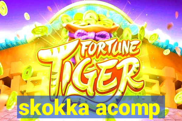 skokka acomp