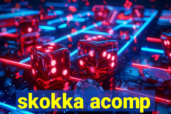 skokka acomp