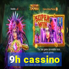 9h cassino