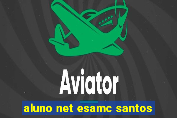 aluno net esamc santos