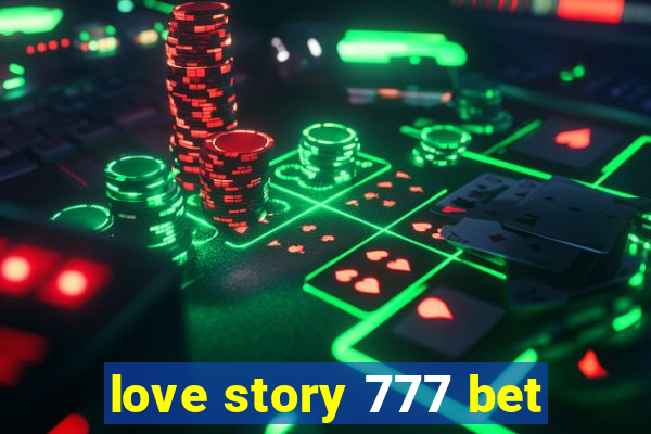 love story 777 bet