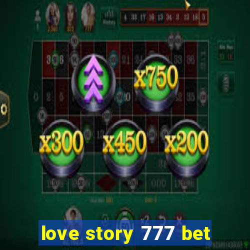 love story 777 bet