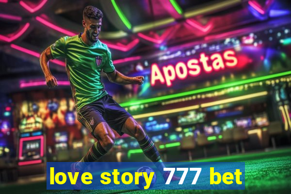 love story 777 bet
