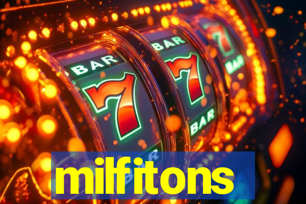 milfitons