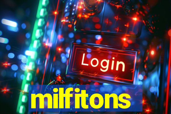 milfitons