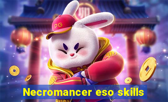 Necromancer eso skills