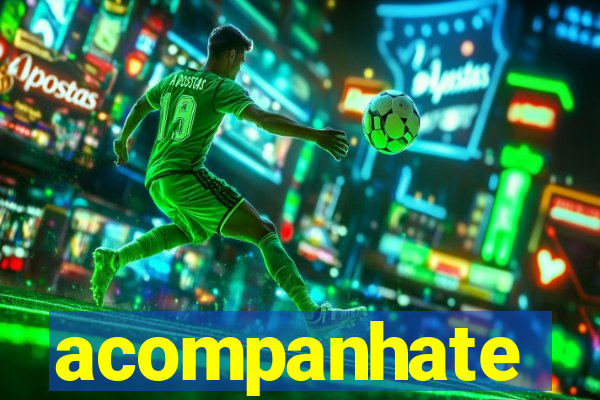 acompanhate