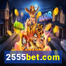 2555bet.com