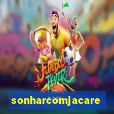 sonharcomjacare
