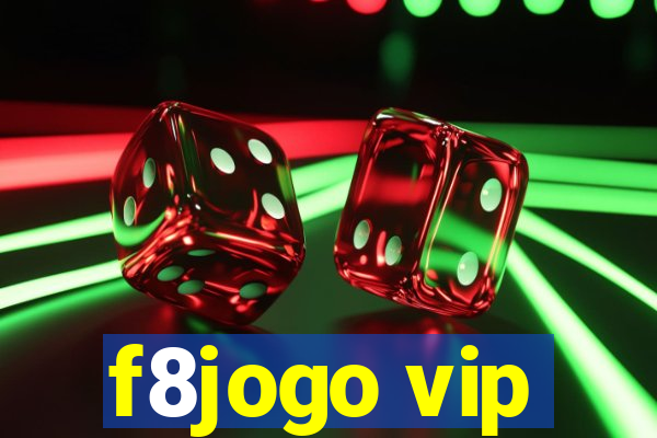 f8jogo vip