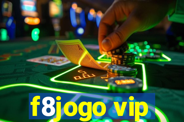 f8jogo vip