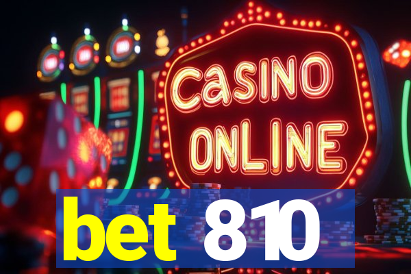 bet 810