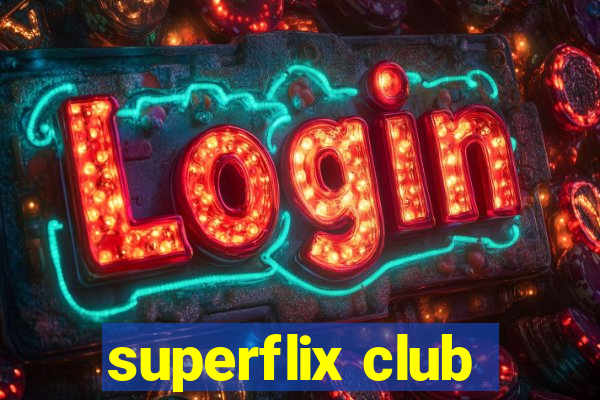 superflix club