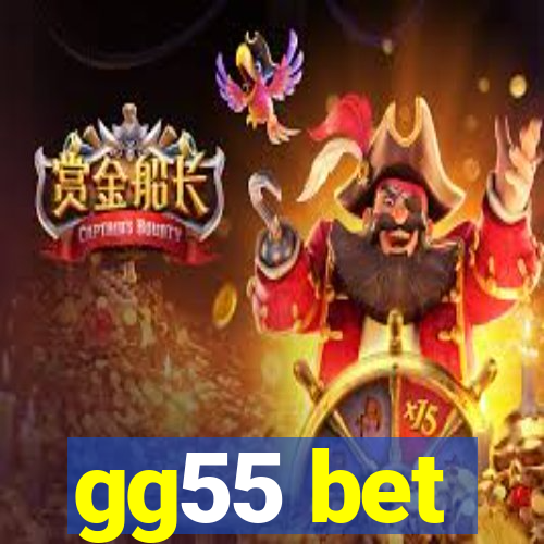 gg55 bet