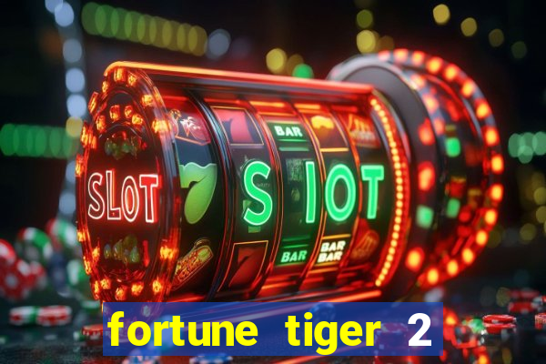 fortune tiger 2 revenge download