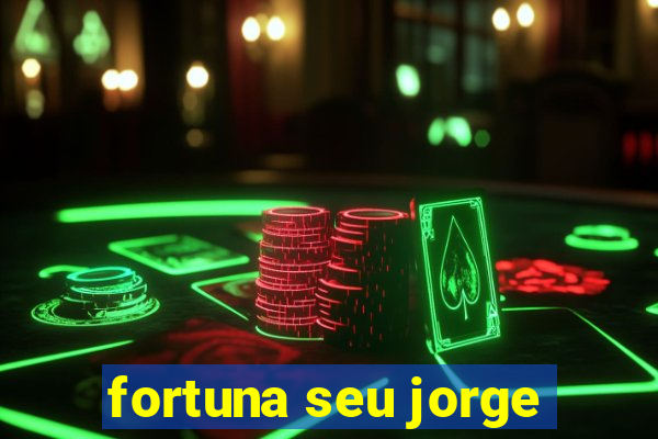 fortuna seu jorge