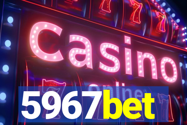 5967bet