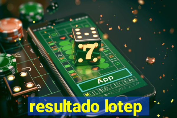 resultado lotep