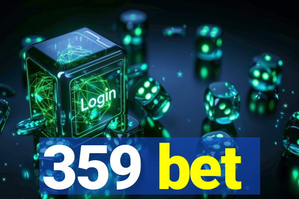 359 bet