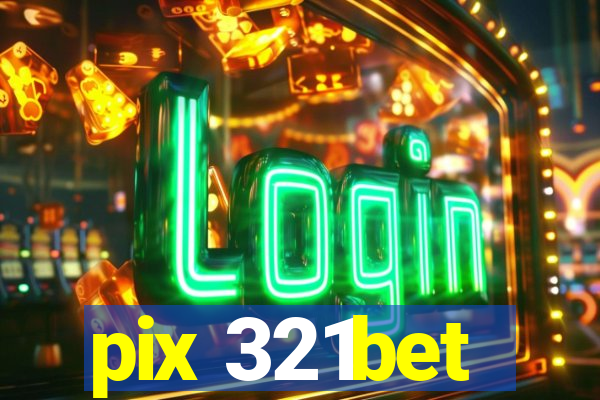 pix 321bet