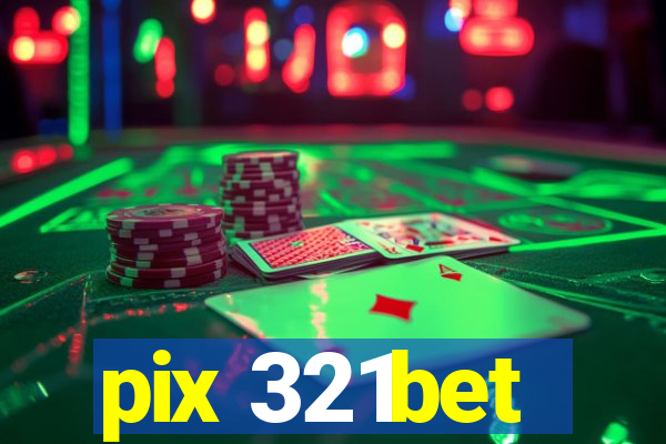pix 321bet