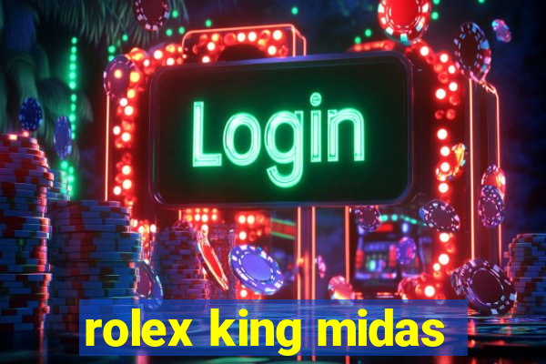 rolex king midas