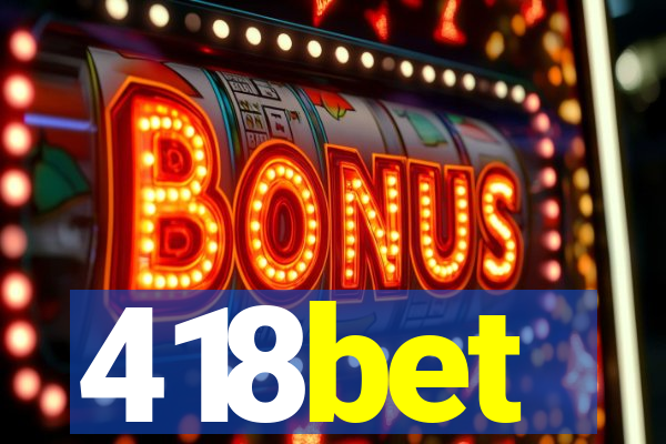 418bet