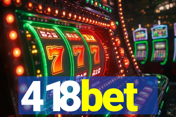 418bet