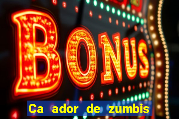 Ca ador de zumbis baixar ca ador de zumbi filme completo dublado