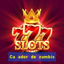 Ca ador de zumbis baixar ca ador de zumbi filme completo dublado
