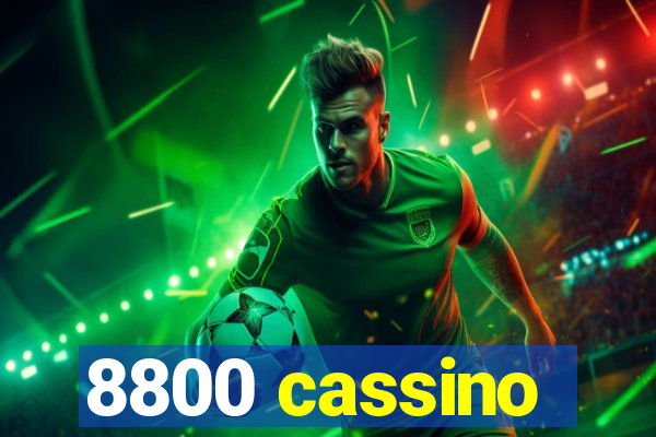 8800 cassino