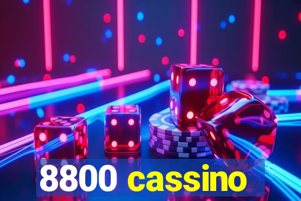 8800 cassino