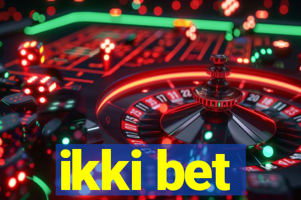ikki bet