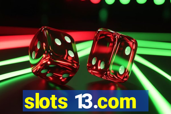 slots 13.com