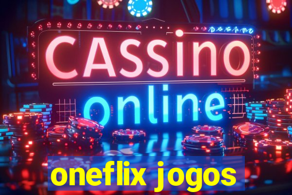 oneflix jogos