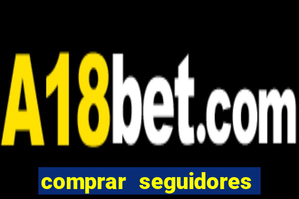 comprar seguidores baratos instagram