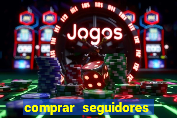 comprar seguidores baratos instagram