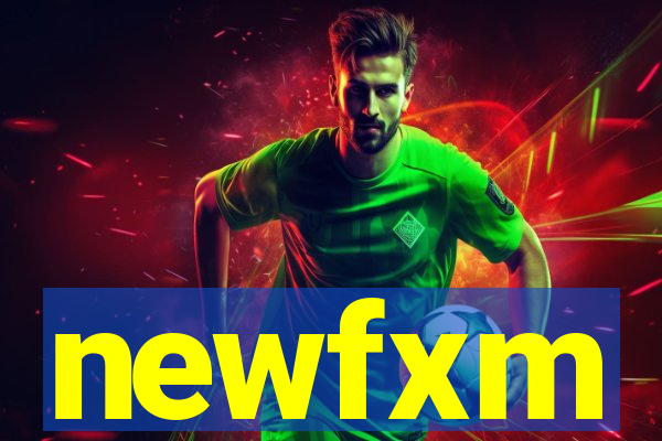 newfxm