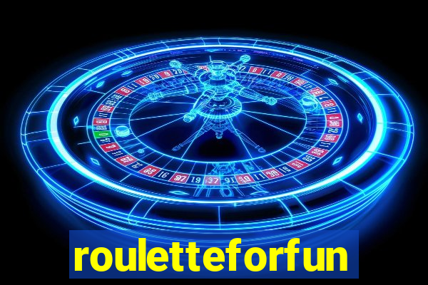 rouletteforfun