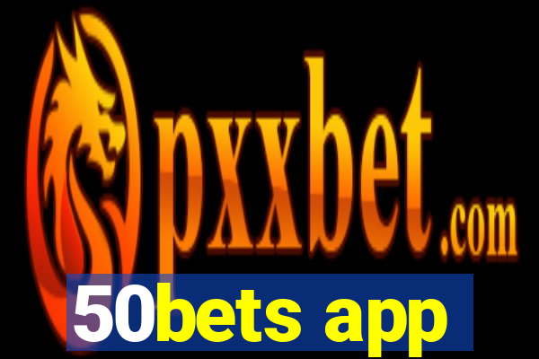 50bets app