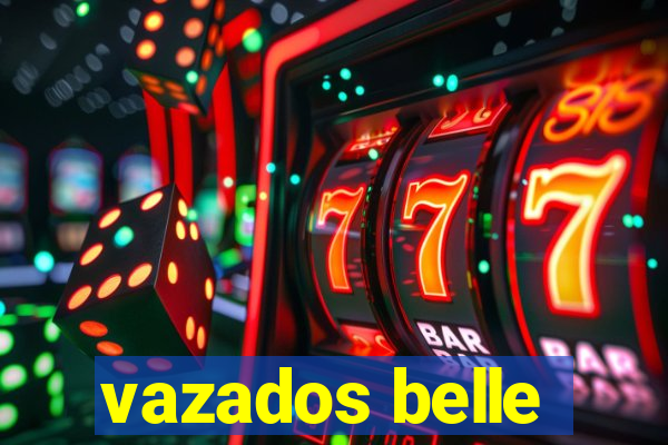 vazados belle