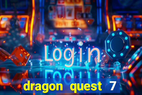 dragon quest 7 pt-br ps1