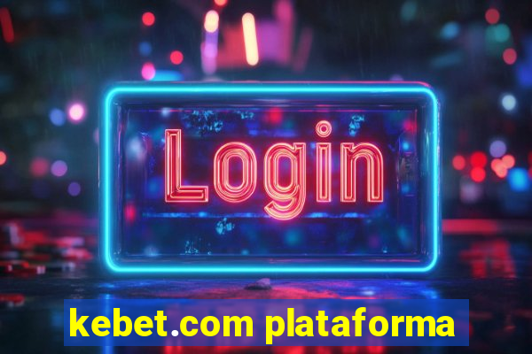 kebet.com plataforma