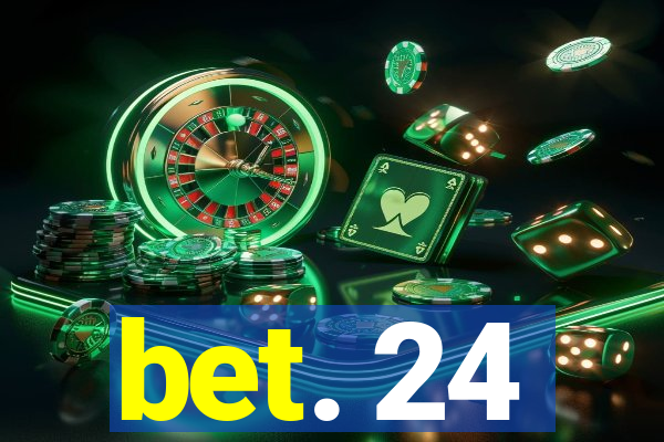 bet. 24
