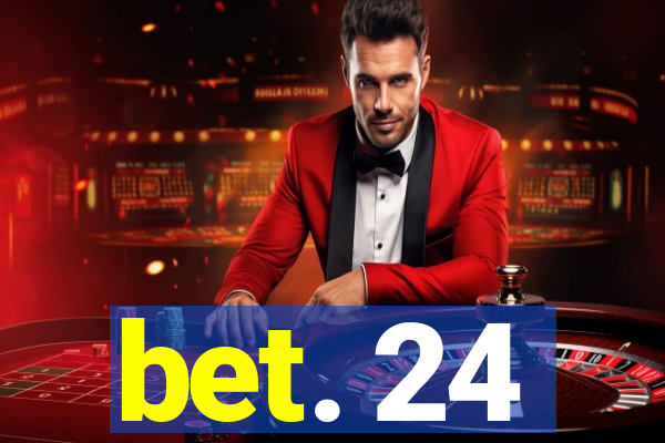 bet. 24