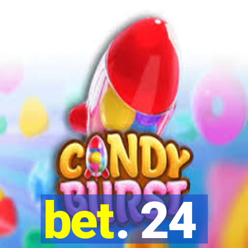 bet. 24