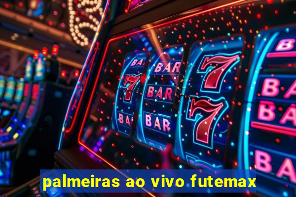 palmeiras ao vivo futemax