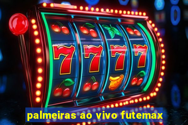 palmeiras ao vivo futemax