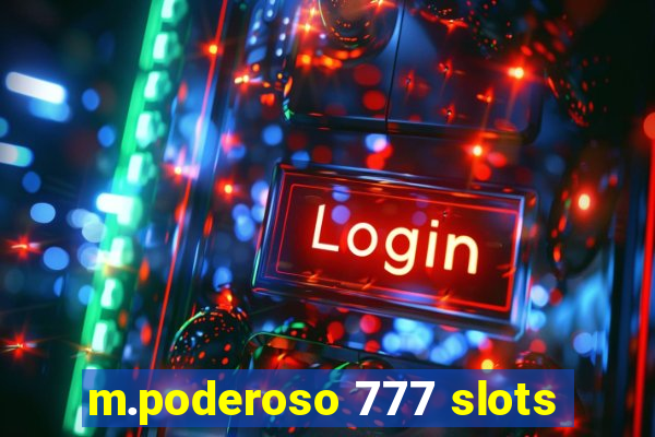 m.poderoso 777 slots